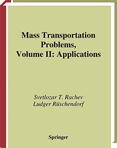 Mass Transportation Problems: Applications (Probability and Its Applications, Band 2)
